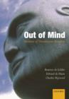 Out of Mind : Varieties of Unconscious Processes - Book