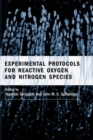 Experimental Protocols for Reactive Oxygen and Nitrogen Species - Book