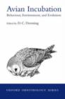 Avian Incubation : Behaviour, Environment and Evolution - Book