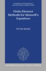 Finite Element Methods for Maxwell's Equations - Book