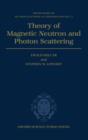 Theory of Magnetic Neutron and Photon Scattering - Book