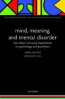 Mind, Meaning and Mental Disorder : The nature of causal explanation in psychology and psychiatry - Book