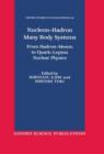 Nucleon-Hadron Many Body Systems : From Hadron-Meson to Quark-Lepton Nuclear Physics - Book