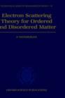 Electron Scattering Theory for Ordered and Disordered Matter - Book