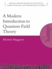 A Modern Introduction to Quantum Field Theory - Book