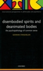 Disembodied Spirits and Deanimated Bodies : The psychopathology of common sense - Book