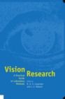 Vision Research : A Practical Guide to Laboratory Methods - Book