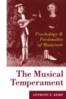 The Musical Temperament : Psychology and Personality of Musicians - Book