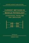 Current Methods in Muscle Physiology : Advantages, Problems and Limitations - Book