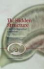 The Hidden Structure : A Scientific Biography of Camillo Golgi - Book