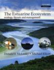 The Estuarine Ecosystem : Ecology, Threats and Management - Book