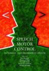 Speech Motor Control : In Normal and Disordered Speech - Book