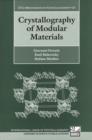 Crystallography of Modular Materials - Book