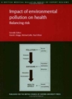 Impact of Environmental Pollution on Health : Balancing Risk - Book