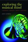 Exploring the Musical Mind : Cognition, emotion, ability, function - Book