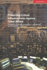Protecting Critical Infrastructures Against Cyber-Attack - Book
