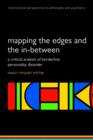 Mapping the Edges and the In-between : A critical analysis of Borderline Personality Disorder - Book