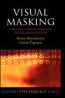 Visual Masking : Time slices through conscious and unconscious vision - Book