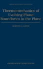 Thermomechanics of Evolving Phase Boundaries in the Plane - Book