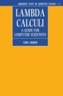 Lambda Calculi : A Guide for Computer Scientists - Book