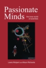 Passionate Minds : The Inner World of Scientists - Book