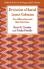 Evolution of Social Insect Colonies : Sex Allocation and Kin Selection - Book