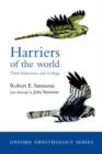 Harriers of the World : Their Behaviour and Ecology - Book