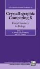 Crystallographic Computing 5: From Chemistry to Biology - Book