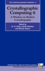 Crystallographic Computing 6 : A Window on Modern Crystallography - Book