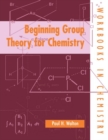 Beginning Group Theory for Chemistry - Book