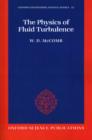 The Physics of Fluid Turbulence - Book