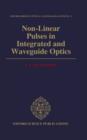 Non-Linear Pulses in Integrated and Waveguide Optics - Book