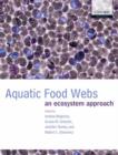 Aquatic Food Webs : An ecosystem approach - Book