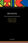 Dementia : Mind, Meaning, and the Person - Book