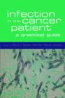 Infection in the cancer patient : A practical guide - Book