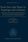 From Sets and Types to Topology and Analysis : Towards practicable foundations for constructive mathematics - Book
