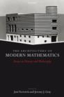 The Architecture of Modern Mathematics : Essays in History and Philosophy - Book