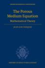 The Porous Medium Equation : Mathematical Theory - Book