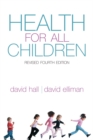 Health for all Children : Revised Fourth Edition - Book