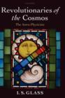 Revolutionaries of the Cosmos : The Astro-Physicists - Book