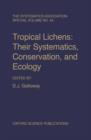 Tropical Lichens : Their Systematics, Conservation, and Ecology - Book