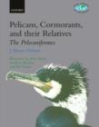 Pelicans, Cormorants, and their Relatives : Pelecanidae, Sulidae, Phalacrocoracidae, Anhingidae, Fregatidae, Phaethontidae - Book