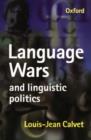 Language Wars and Linguistic Politics - Book