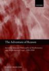 The Adventure of Reason : Interplay Between Philosophy of Mathematics and Mathematical Logic, 1900-1940 - Book