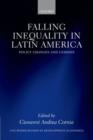 Falling Inequality in Latin America : Policy Changes and Lessons - Book