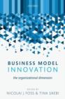 Business Model Innovation : The Organizational Dimension - Book