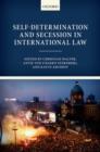 Self-Determination and Secession in International Law - Book