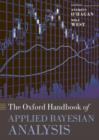 The Oxford Handbook of Applied Bayesian Analysis - Book