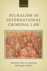 Pluralism in International Criminal Law - Book