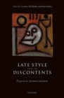 Late Style and its Discontents : Essays in art, literature, and music - Book